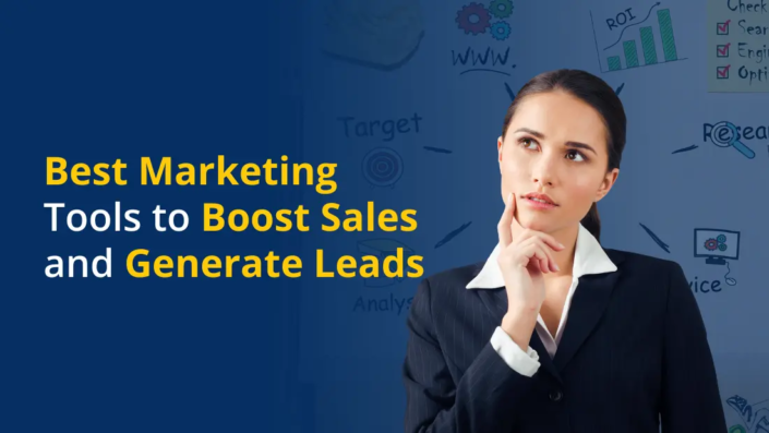 Best Marketing Tools to Boost Sales and Generate Leads