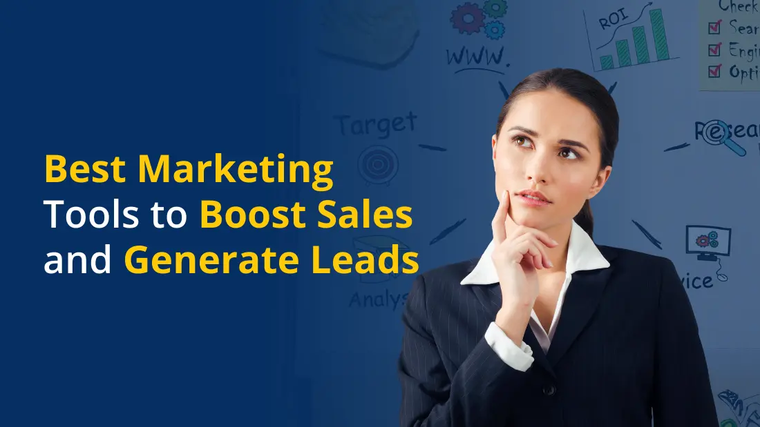Best Marketing Tools to Boost Sales and Generate Leads