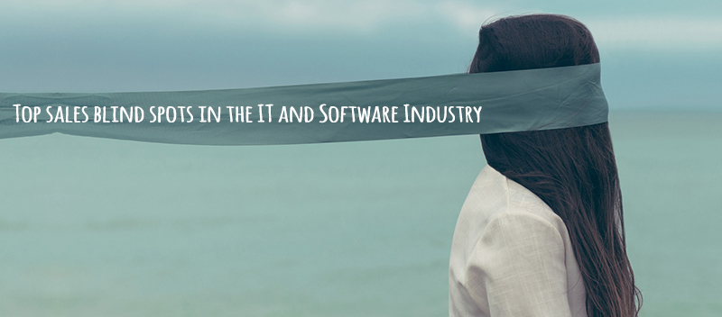 Top sales blind spots in the IT and Software Industry