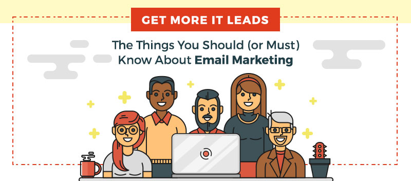 Callbox blog image for "Get More IT Leads: The Things You Should (or Must) Know About Email Marketing"