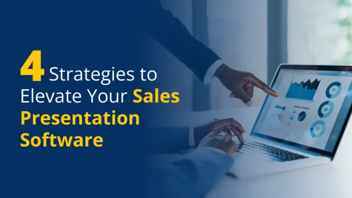 4 Strategies to Elevate Your Sales Presentation Software