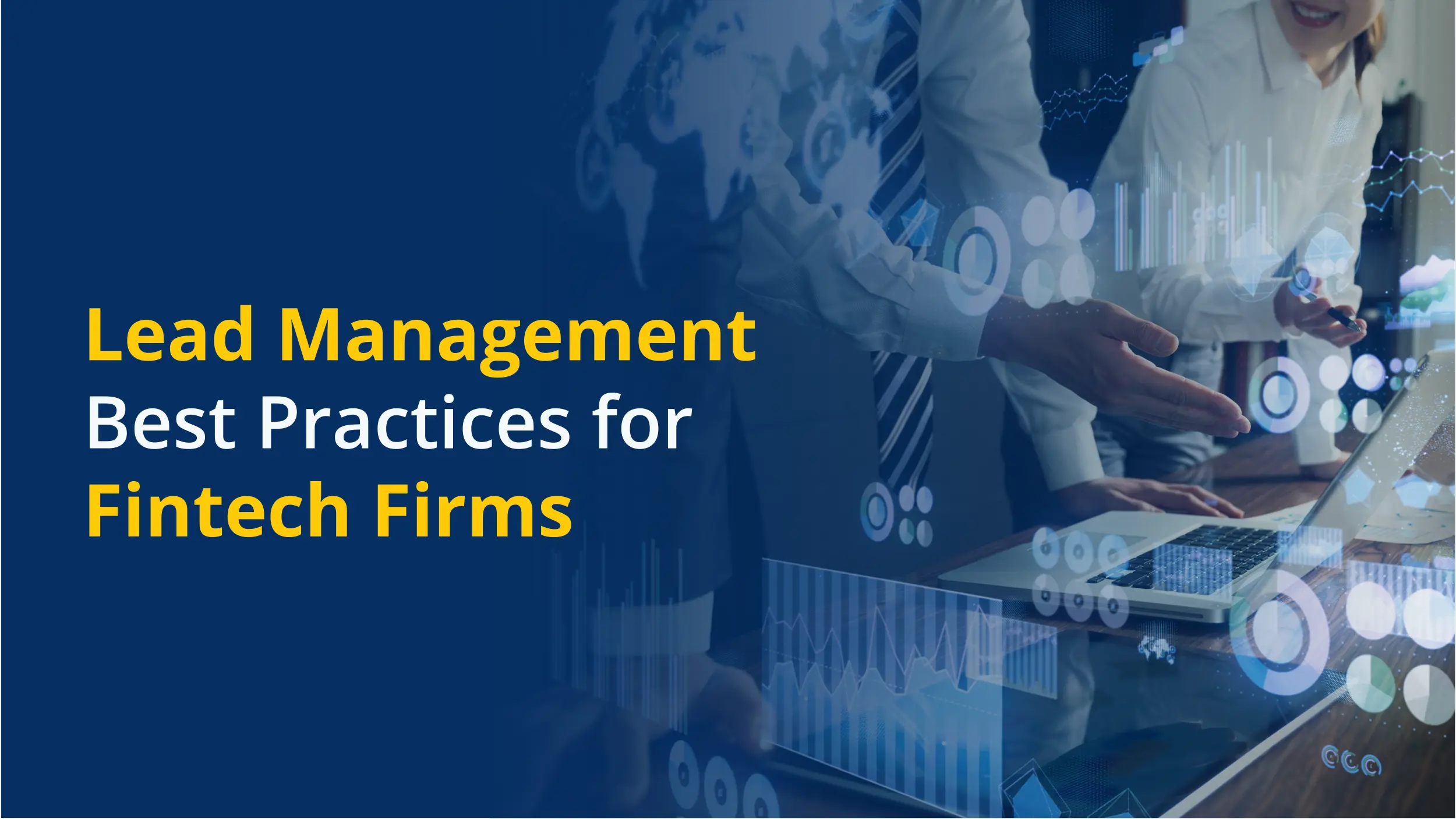 Lead Management Best Practices for Fintech Firms