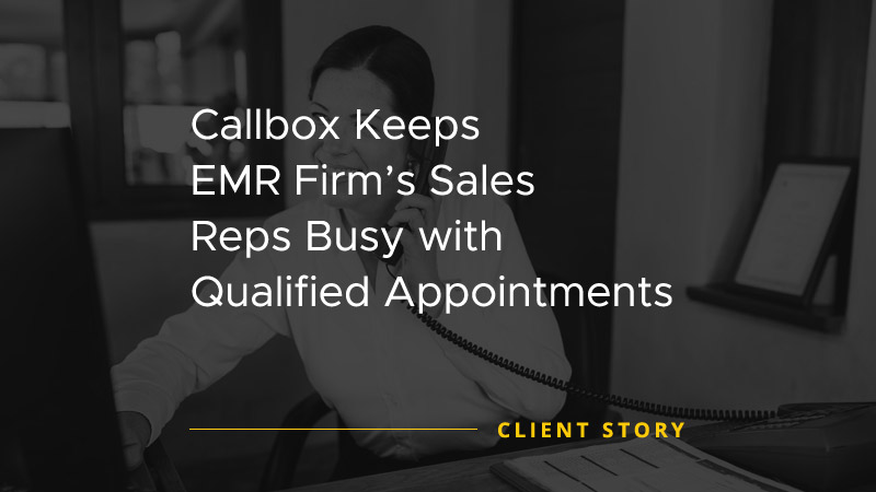 Callbox Client Success Stories image that says "Callbox Keeps EMR Firm’s Sales Reps Busy with Qualified Appointments".