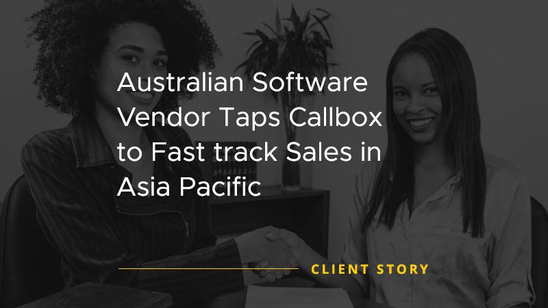 "Successful lead generation campaign image for Australian Software Vendor Taps Callbox to Fast track Sales in Asia Pacific "
