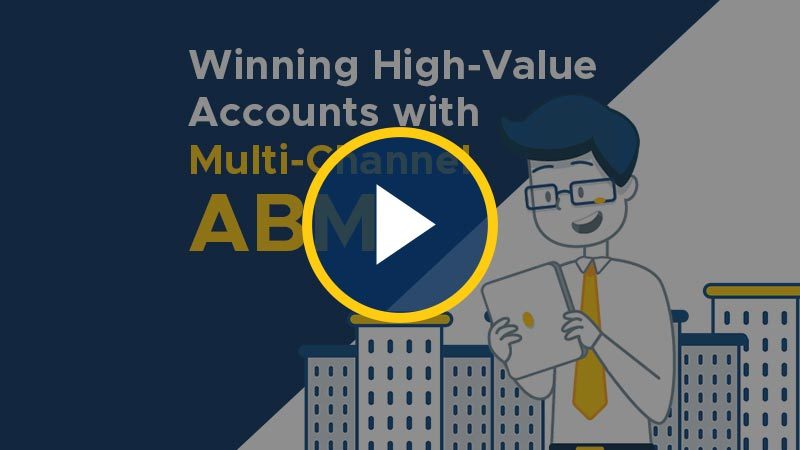 Winning High-Value Accounts with Multi-Channel ABM