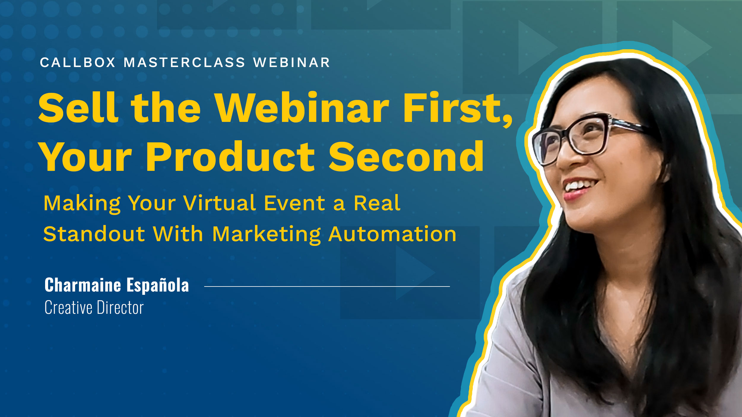 Sell the Webinar First, Your Product Second