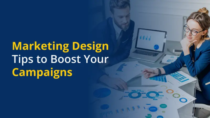 Marketing Design Tips to Boost Your Campaigns