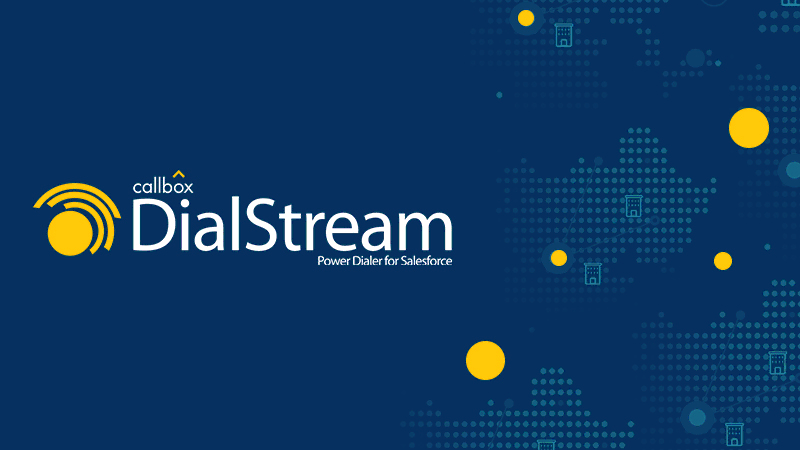 Callbox DialStream – Multi-Channel Dialer for Salesforce