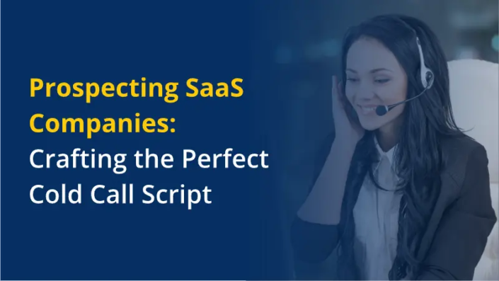 Prospecting SaaS Companies Crafting the Perfect Cold Call Script