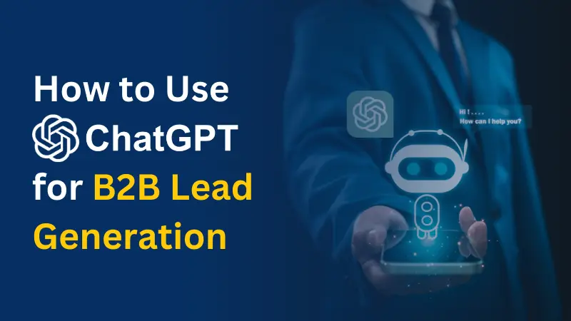 How to Use ChatGPT for B2B Lead Generation