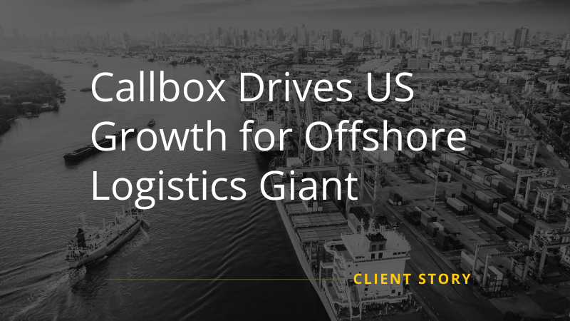 Callbox Drives US Growth for Offshore Logistics Giant