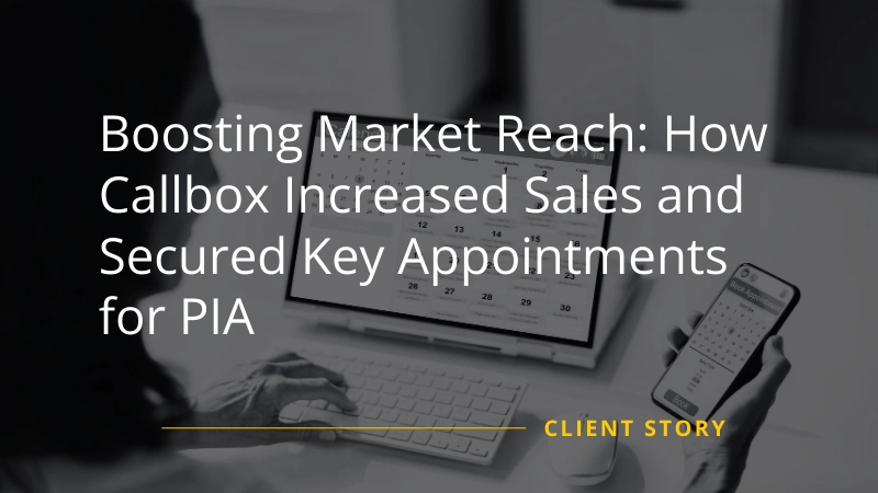 Callbox Secures Quality Leads and Key Appointments for PIA