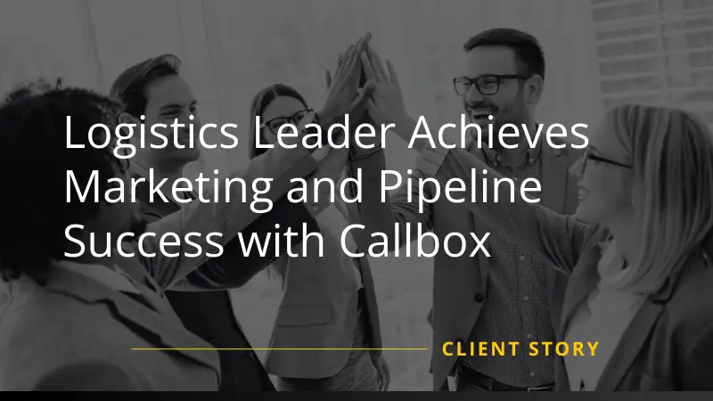 Callbox Boosts Logistics Partner