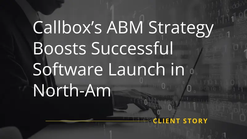 Callbox ABM Helped NorthAm Software Launch