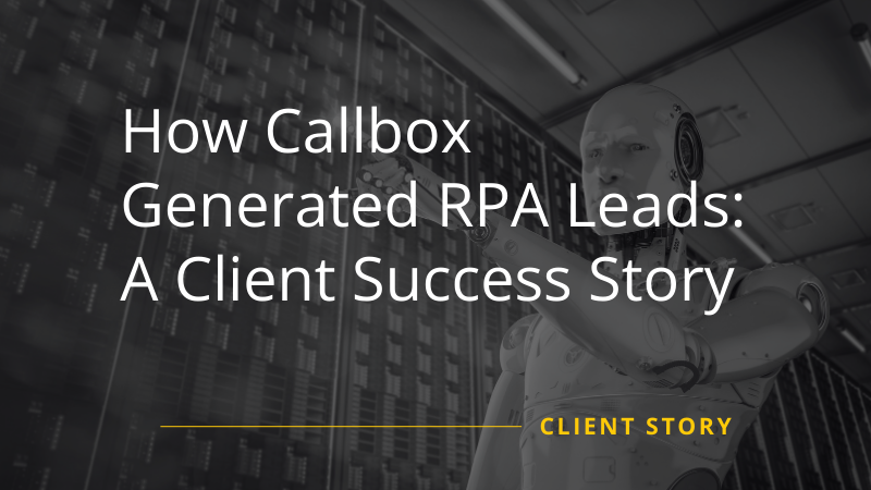 RPA Leads Generated by Callbox