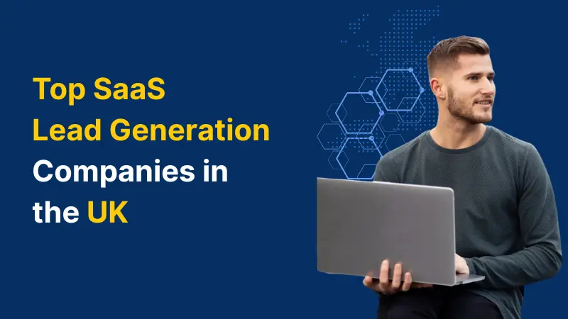 Top SaaS Lead Generation Companies in the UK
