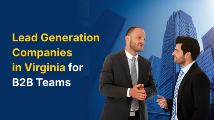 Lead Generation Companies in Virginia for B2B Teams