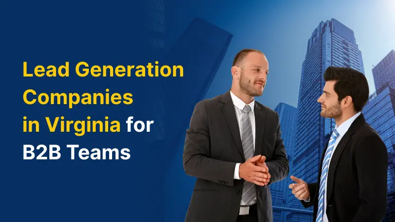 Lead Generation Companies in Virginia for B2B Teams